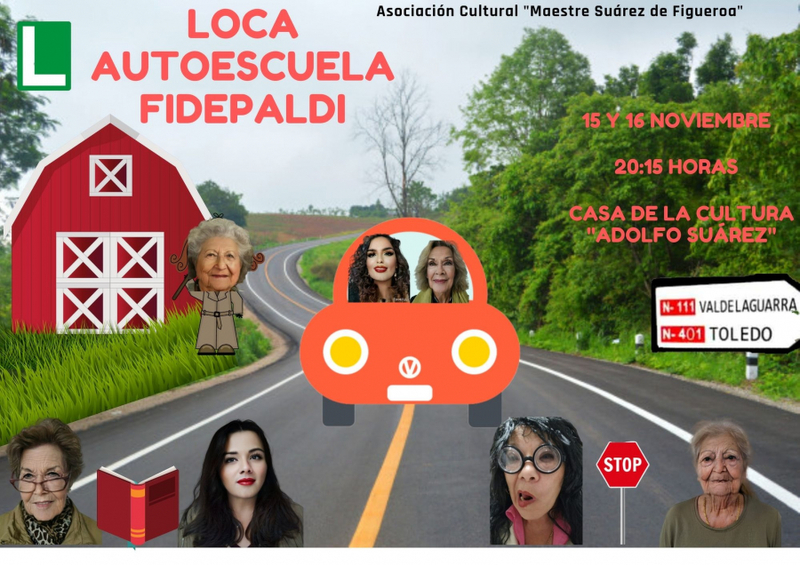 LA Asociación Cultural Maestre Suárez de Figueroa representa la obra `Loca Autoescuela Fidepaldi en Fuente del Maestre
