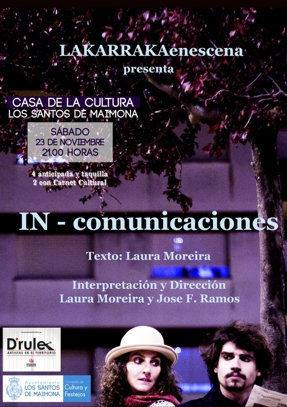 La Karraka llevará a escena su obra In-Comunicaciones en la Casa de la Cultura de Los Santos de Maimona