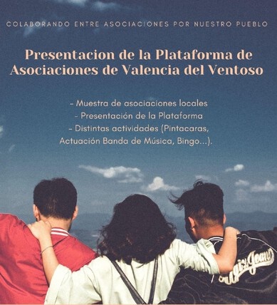 (APLAZADO)Mañana viernes tendrá lugar la Muestra y Presentación de la Plataforma de Asociaciones de Valencia del Ventoso