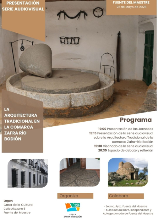 Fuente del Maestre acoge el estreno de la serie documental `La Arquitectura Tradicional de la Comarca Zafra – Río Bodión´