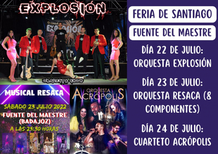 Las orquestas Explosión, Musical Resaca y Acrópolis prometen hacer bailar a los fontaneses en la Feria de Santiago
