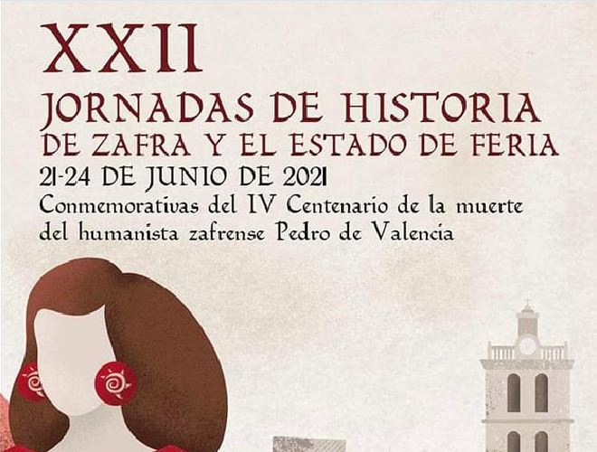 El humanista zafrense Pedro de Valencia centra las XXII Jornadas de Historia de Zafra y el Estado de Feria