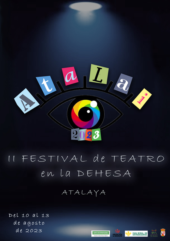 La II Edición del Festival `Atalai, teatro en la dehesa se celebrará del 10 al 13 de agosto en Atalaya